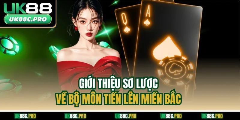 Giới thiệu sơ lược về bộ môn tiến lên miền Bắc 
