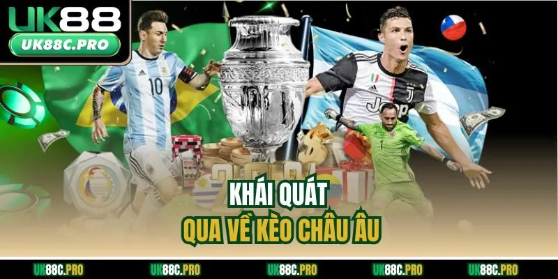 Khái quát qua về kèo Châu Âu