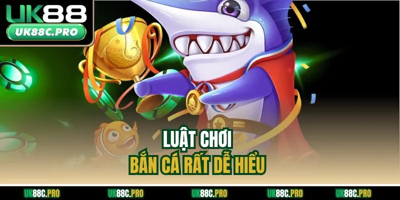 Luật chơi bắn cá rất dễ hiểu