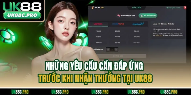 Những yêu cầu cần đáp ứng trước khi nhận thưởng tại UK88